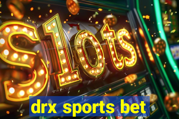 drx sports bet